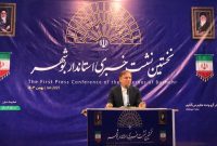 از اصلی ترین بحران استان تا تکذیب تجزیه دشتستان در نخستین نشست خبری استاندار بوشهر چه گذشت؟